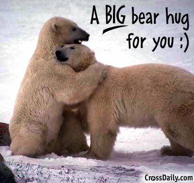 A big bear hug! 