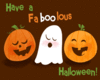 Have a fa-BOO-lous Halloween ~