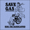 Save Gas:  Ride the Handicapped