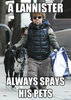 A Lannister always spays his pet