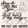 Pet me maybe