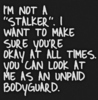 I'm Just Your Unpaid Bodyguard 