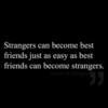 Strangers Can Become BestFriends