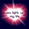 you light up my life 
