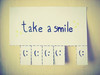 Take a smile! :)
