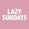 Have a Lazy Sunday
