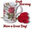 Good Morning Have a Great Day
