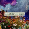 Don't hide your Magic