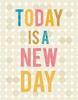 Today is a new day
