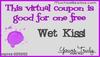 Coupon for Wet Kiss