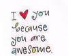You are awesome ღ