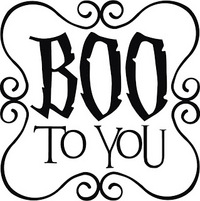 BOO TO YOU